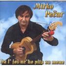 MIRKO PECAR - Da l` jos ne`ko pita za mene , Album 2010 (CD) MIRKO PECAR - Da l` jos ne`ko pita za mene , Album 2010 (CD)